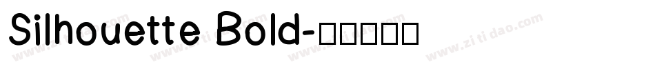 Silhouette Bold字体转换
